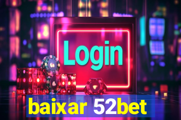 baixar 52bet